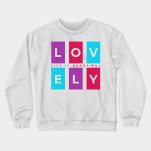 Lovely Crewneck Sweatshirt